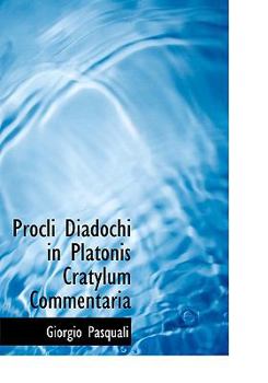 Hardcover Procli Diadochi in Platonis Cratylum Commentaria [Large Print] Book