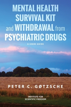 Paperback Mental Health Survival Kit and Withdrawal from Psychiatric Drugs: A User's Guide Book