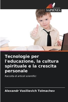 Paperback Tecnologie per l'educazione, la cultura spirituale e la crescita personale [Italian] Book