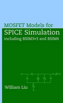 Hardcover Mosfet Models for Spice Simulation: Including Bsim3v3 and Bsim4 Book