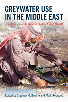 Paperback Greywater Use in the Middle East: Technical, Social, Economic and Policy Issues Book