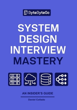System Design Interview Mastery: 20 Real-World Case Studies, Scalable Architecture Strategies, and Diagram-Driven Solutions