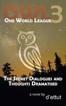 Paperback OWL Book 3: The Secret Dialogues and Thoughts Dramatised Book