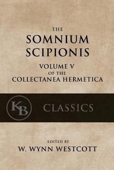 Paperback Somnium Scipionis: with the Golden Verses and Symbols of Pythagoras Book