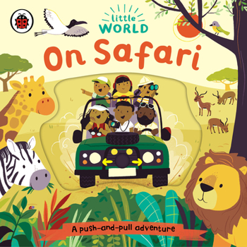 Paperback Little World: On Safari: A push-and-pull adventure Book