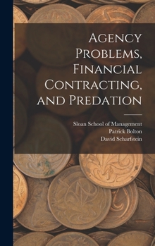 Hardcover Agency Problems, Financial Contracting, and Predation Book