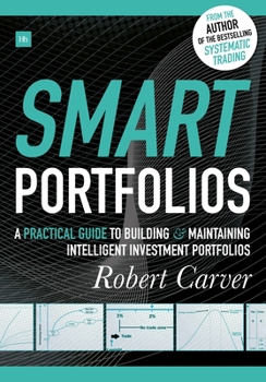 Hardcover Smart Portfolios: A Practical Guide to Building and Maintaining Intelligent Investment Portfolios Book