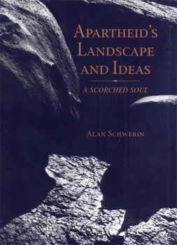 Hardcover Apartheid's Landscape and Ideas: A Scorched Soul Book