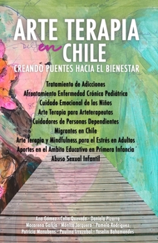 Paperback Arte Terapia en Chile: Creando Puentes hacia el Bienestar [Spanish] Book