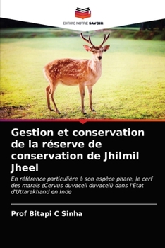 Paperback Gestion et conservation de la réserve de conservation de Jhilmil Jheel [French] Book