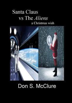Paperback Santa Claus VS The Aliens A Christmas Wish Book