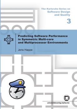 Paperback Predicting software performance in symmetric multi-core and multiprocessor Environments Book