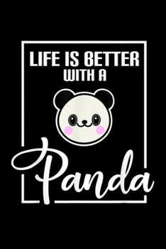 Life Is Better With A Panda: Life Is Better With A Panda Journal/Notebook Blank Lined Ruled 6X9 100 Pages