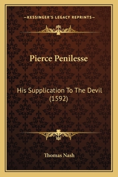 Paperback Pierce Penilesse: His Supplication To The Devil (1592) Book