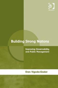 Hardcover Building Strong Nations: Improving Governability and Public Management Book