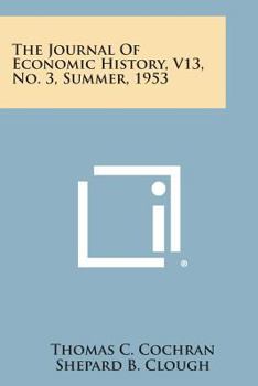Paperback The Journal of Economic History, V13, No. 3, Summer, 1953 Book