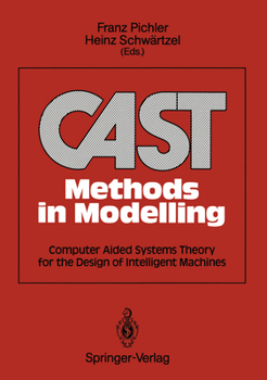 Paperback Cast Methods in Modelling: Computer Aided Systems Theory for the Design of Intelligent Machines Book