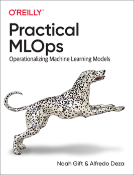 Paperback Practical MLOps: Operationalizing Machine Learning Models Book