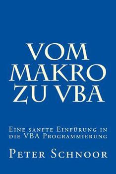 Paperback Vom Makro zu VBA: Einfuehrung in die Excel-Programmierung [German] Book