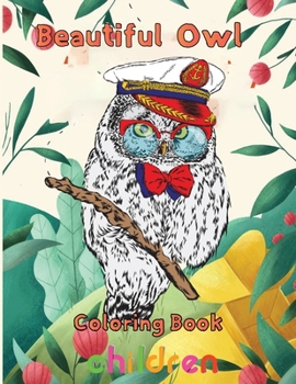 Paperback Beautiful owl Coloring Book children: 8.5''x11''/owl Coloring Book
