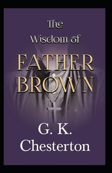 Paperback The Wisdom of Father Brown (Annotated Original Edition) Book