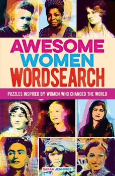 Paperback Awesome Women Wordsearch: Puzzles Inspired by Women Who Changed the World Book