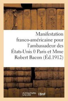 Paperback Une Manifestation Franco-Américaine. Réception Du Groupe Interparlementaire Français de l'Arbitrage [French] Book