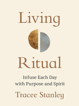 Paperback Living Ritual: Infuse Each Day with Purpose and Spirit Book
