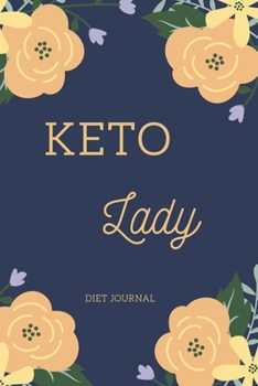 Paperback Keto Lady: Ketogenic Diet Journal, 90 days diet and exercise planner for weight loss, meal journal for woman and teen girls Book