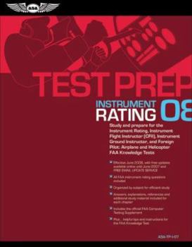 Paperback Instrument Rating Test Prep 2008: Study and Prepare for the Instrument Rating, Instrument Flight Instructor (CFII), Instrument Ground Instructor, and ... FAA Knowledge Tests (Test Prep series) Book