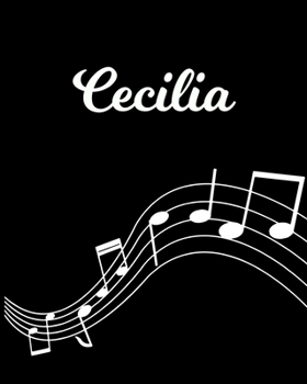 Paperback Cecilia: Sheet Music Note Manuscript Notebook Paper - Personalized Custom First Name Initial C - Musician Composer Instrument C Book