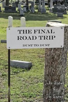 Paperback The Final Road Trip: Dust To Dust Book