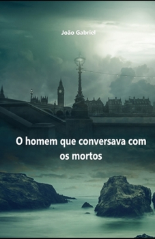 Paperback O Homem que Conversava com os Mortos [Portuguese] Book
