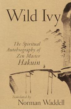 Paperback Wild Ivy: The Spiritual Autobiography of Zen Master Hakuin Book