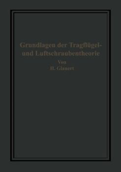 Paperback Die Grundlagen Der Tragflügel- Und Luftschraubentheorie [German] Book