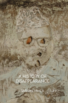 Hardcover A History of Disappearance Book