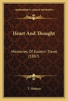 Paperback Heart And Thought: Memories Of Eastern Travel (1887) Book