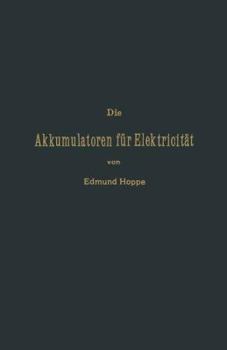 Paperback Die Akkumulatoren Für Elektricität [German] Book