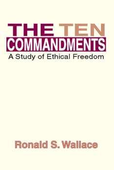 Paperback The Ten Commandments: A Study of Ethical Freedom Book