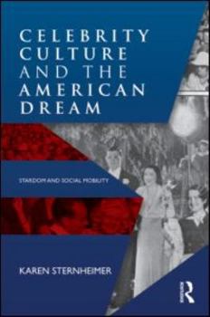 Paperback Celebrity Culture and the American Dream: Stardom and Social Mobility Book