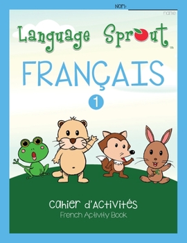 Paperback Language Sprout French Workbook: Level One [French] Book