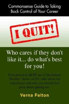 Paperback I Quit!: Commonsense Guide to Taking Back Control of Your Career Book