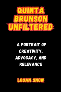 Paperback Quinta Brunson Unfiltered: A Portrait of Creativity, Advocacy, and Relevance. Book