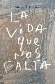 Paperback La vida que nos falta [Spanish] Book