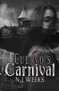 Cuervo's Carnival: A Dark MMF Romance (Macabre Madness)