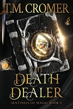 The Death Dealer (Sentinels of Magic) - Book #2 of the Sentinels of Magic