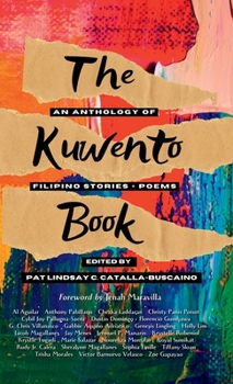 Hardcover The Kuwento Book: An Anthology of Filipino Stories + Poems Book