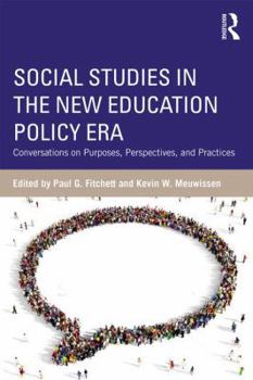 Paperback Social Studies in the New Education Policy Era: Conversations on Purposes, Perspectives, and Practices Book