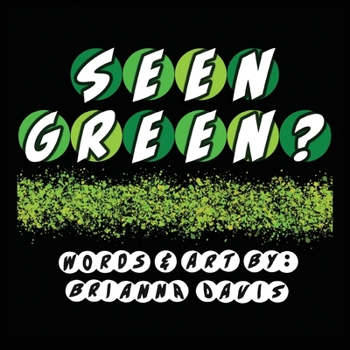 Paperback Seen Green?: Things you may have seen that are green! Book