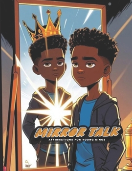 Paperback Mirror talk: Affirmations for young kings Book
